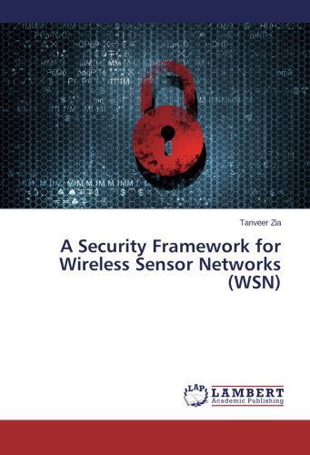 Cover for Tanveer Zia · A Security Framework for Wireless Sensor Networks (Wsn) (Taschenbuch) (2013)