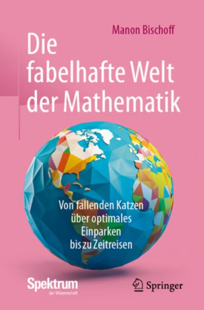 Cover for Bischoff · Die Fabelhafte Welt Der Mathematik (Book) (2024)