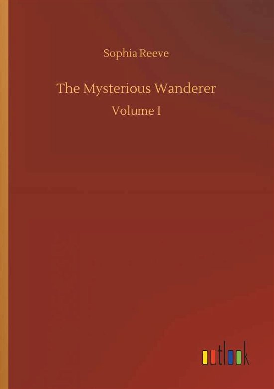Cover for Reeve · The Mysterious Wanderer (Bog) (2018)