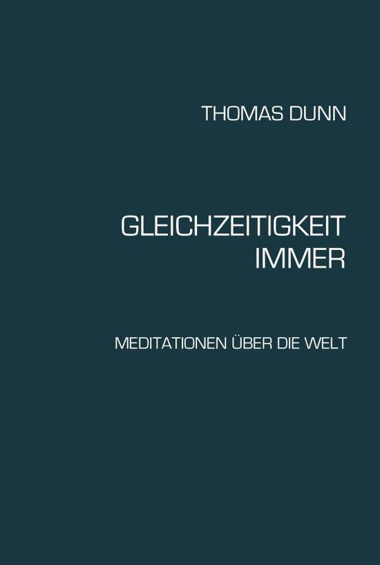 Cover for Dunn · Gleichzeitigkeit, Immer (Buch) (2016)