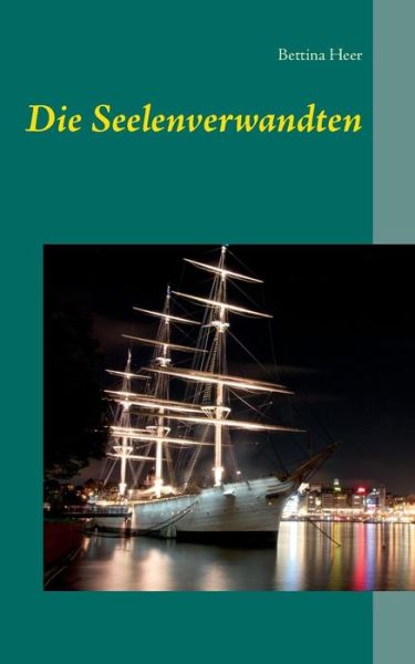 Cover for Bettina Heer · Die Seelenverwandten (Paperback Book) [German edition] (2014)