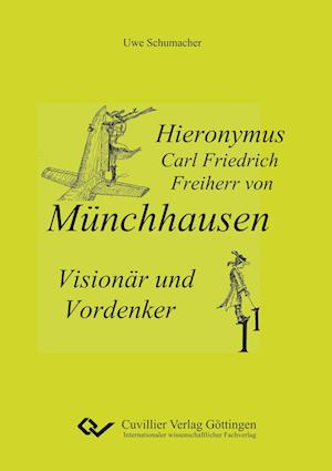 Cover for Uwe Schumacher · Hieronymus Carl Friedrich Freiherr von Münchhausen - Visionär und Vordenker (Paperback Book) (2016)