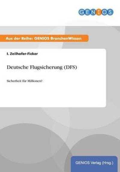 Cover for I Zeilhofer-ficker · Deutsche Flugsicherung (Dfs) (Paperback Book) (2015)