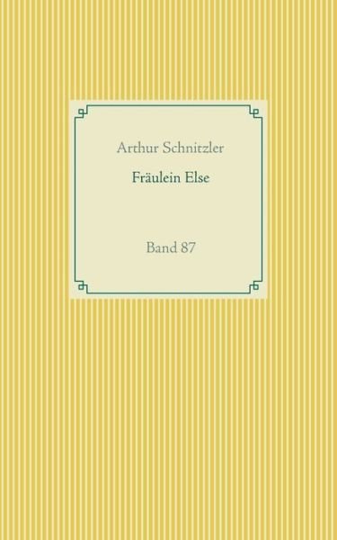 Cover for Arthur Schnitzler · Fraulein Else: Band 87 (Paperback Book) (2020)