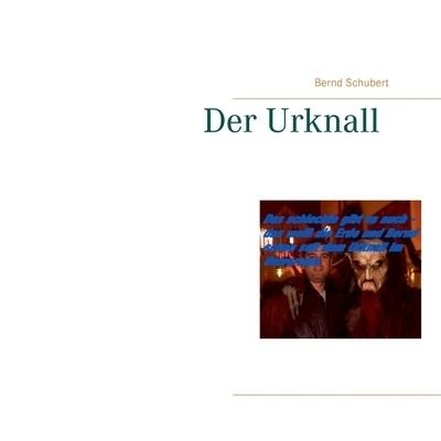 Der Urknall - Schubert - Andet -  - 9783753425313 - 22. februar 2021
