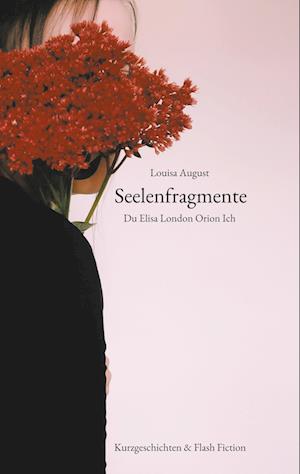 Cover for Louisa August · Seelenfragmente (Book) (2021)