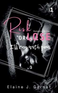 Cover for Elaine J. Garnet · Risk or Lose (Paperback Book) (2022)