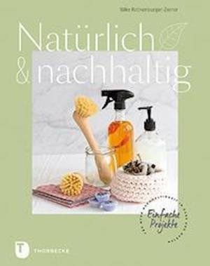Cover for Silke Rothenburger-Zerrer · Natürlich &amp; nachhaltig (Hardcover bog) (2021)