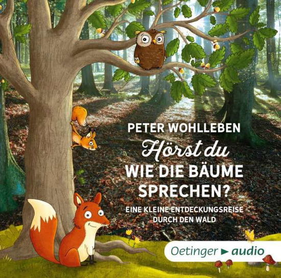 Hörst Du,wie Die Bäume Sprechen? - Peter Wohlleben - Muziek - OETINGER A - 9783837310313 - 25 september 2017