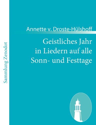 Cover for Annette V. Droste-h Lshoff · Geistliches Jahr in Liedern Auf Alle Sonn- Und Festtage (Paperback Book) [German edition] (2010)