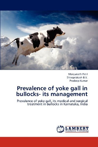 Cover for Pradeep Kumar · Prevalence of Yoke Gall in Bullocks- Its Management: Prevalence of Yoke Gall, Its Medical and Surgical Treatment in Bullocks in Karnataka, India (Paperback Book) (2012)