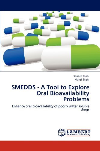 Cover for Mansi Shah · Smedds - a Tool to Explore Oral Bioavailability Problems: Enhance Oral Bioavailability of Poorly Water Soluble Drugs (Pocketbok) (2012)