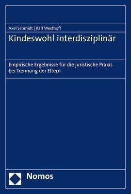 Kindeswohl interdisziplinär - Schmidt - Böcker -  - 9783848763313 - 14 april 2020