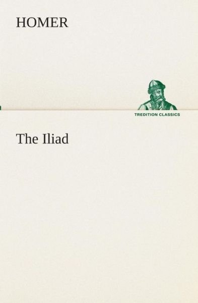 Cover for Homer · The Iliad (Tredition Classics) (Paperback Book) (2013)