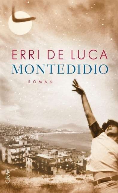 Cover for Erri De Luca · De Luca:montedidio (Buch)