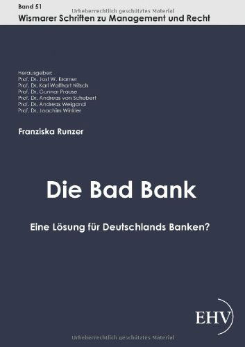 Cover for Franziska Runzer · Die Bad Bank: Eine Loesung Fuer Deutschlands Banken? (Paperback Book) [German edition] (2011)