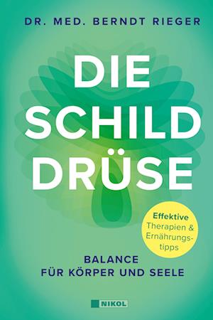 Die Schilddrüse - Dr. med. Berndt Rieger - Livros - Nikol - 9783868208313 - 10 de outubro de 2024
