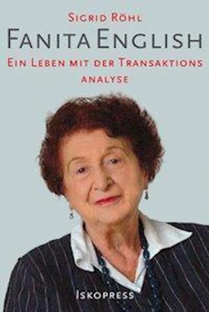 Cover for Sigrid Röhl · Fanita English - über ihr Leben und die Transaktionsanalyse (Paperback Book) (2004)