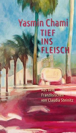 Cover for Yasemine Chami · Tief Ins Fleisch (Buch)