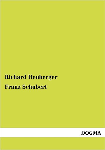 Cover for Richard Heuberger · Franz Schubert (Paperback Book) [German edition] (2012)