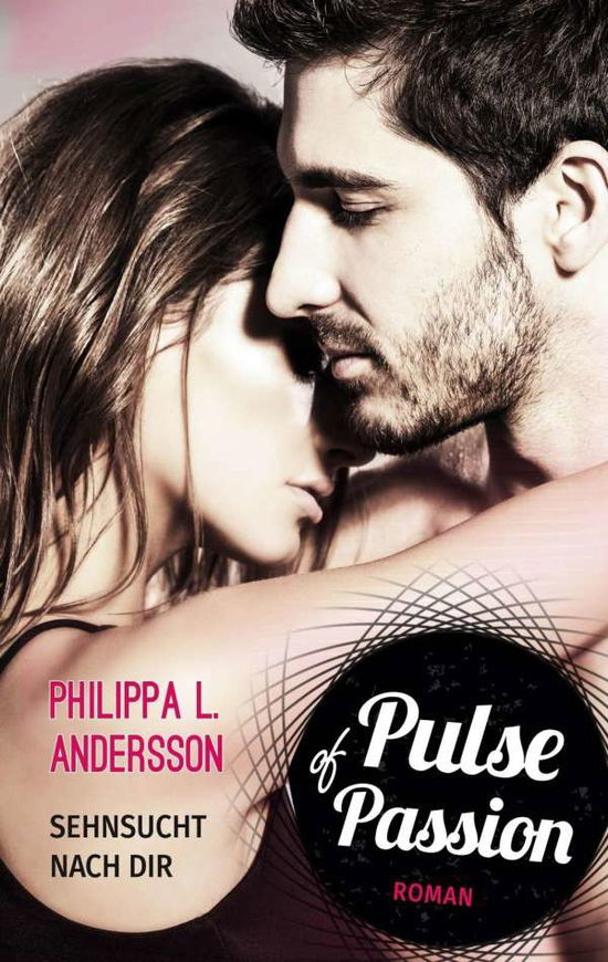 Cover for Andersson · Pulse of Passion - Sehnsucht (Book)