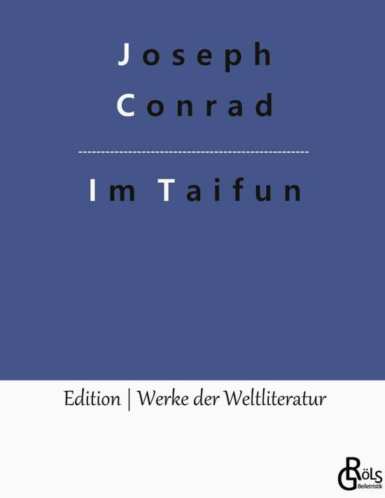 Im Taifun - Joseph Conrad - Livros - Grols Verlag - 9783966375313 - 4 de fevereiro de 2022