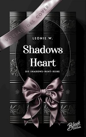 Cover for Leonie W. · Shadow's Heart (Book) (2024)