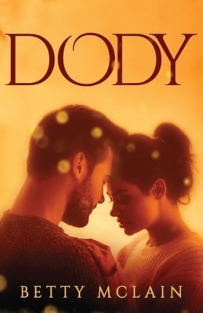Dody - Betty McLain - Books - Next Chapter - 9784824100313 - August 26, 2021