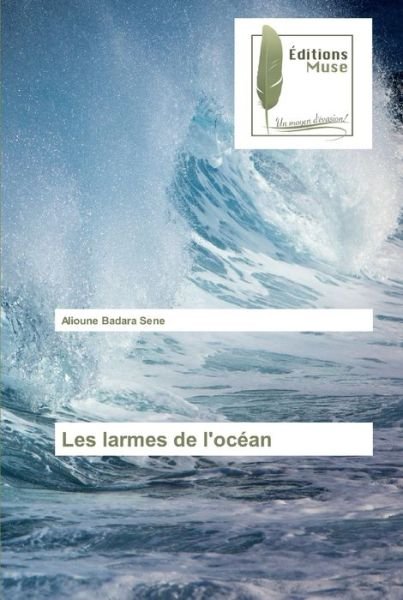 Cover for Sene · Les larmes de l'océan (Bog) (2019)