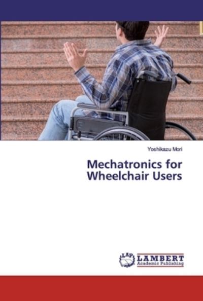 Cover for Mori · Mechatronics for Wheelchair Users (Book) (2020)