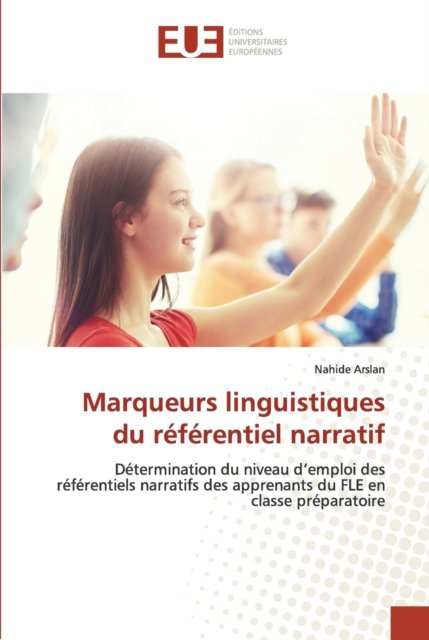 Cover for Nahide Arslan · Marqueurs linguistiques du referentiel narratif (Paperback Book) (2021)