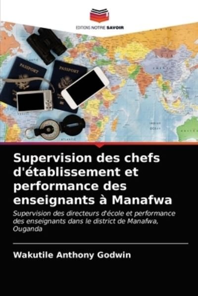 Cover for Wakutile Anthony Godwin · Supervision des chefs d'etablissement et performance des enseignants a Manafwa (Paperback Book) (2021)