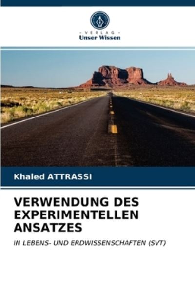 Cover for Khaled Attrassi · Verwendung Des Experimentellen Ansatzes (Paperback Book) (2021)