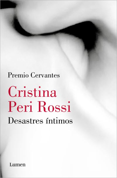 Cover for Cristina Peri Rossi · Desastres intimos / Intimate Disasters (Paperback Book) (2022)