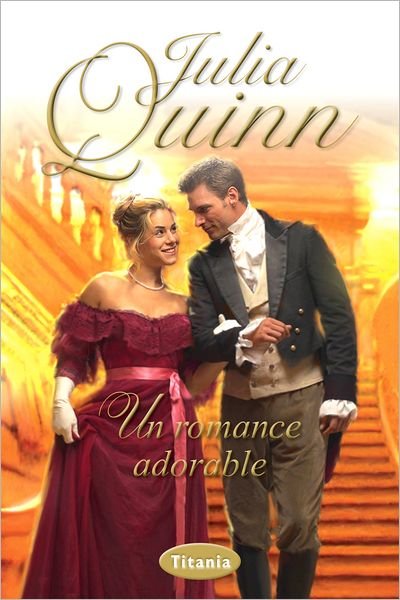 Cover for Julia Quinn · Un Romance Adorable (Paperback Book) [Spanish edition] (2012)