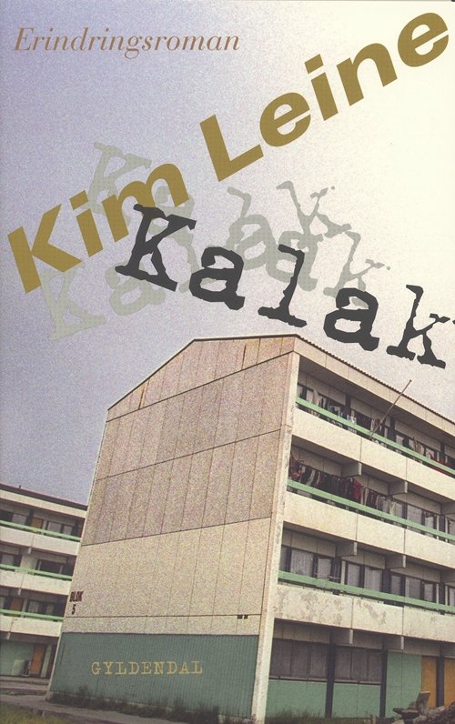 Cover for Kim Leine · Kalak (Sewn Spine Book) [1. Painos] (2007)