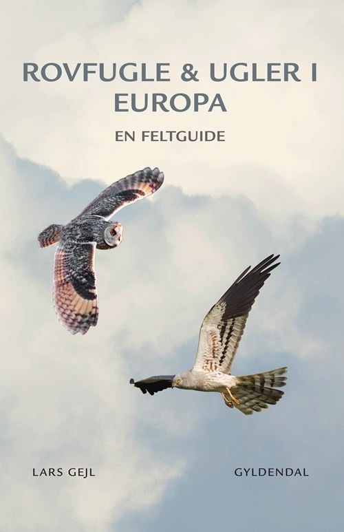 Cover for Lars Gejl · Rovfugle &amp; ugler i Europa (Bound Book) [1.º edición] (2021)