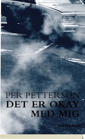 Cover for Per Petterson · Det er okay med mig (Sewn Spine Book) [1th edição] (2013)