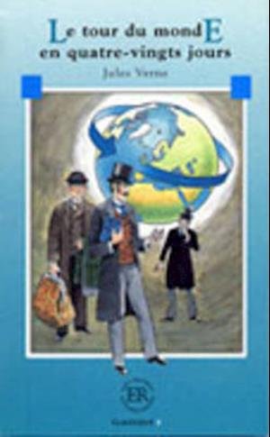 Cover for Jules Verne · Easy Readers: Le tour du monde en quatre-vingts jours (Sewn Spine Book) [1º edição] (2000)