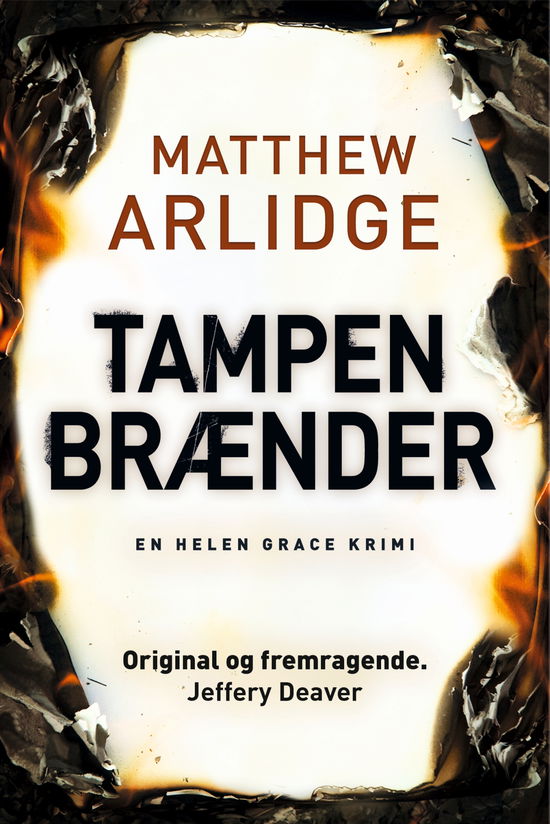 #4 Helen Grace-serien: Tampen brænder - Matthew Arlidge - Bøger - Jentas A/S - 9788742600313 - 29. oktober 2018