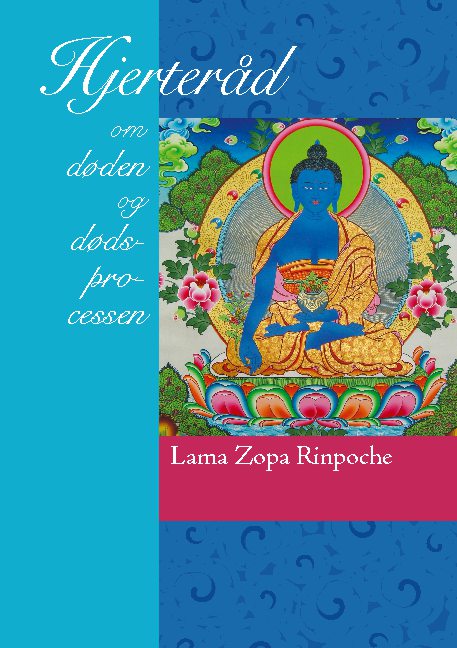 Cover for Lama Zopa Rinpoche · Hjerteråd om døden og dødsprocessen (Hardcover Book) [1st edition] (2021)