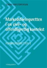 Forbrugerretten Markedsføringsretten i en civil- og offentligretlig kontekst - Sonny Kristoffersen - Books - Thomson - 9788761915313 - July 7, 2006