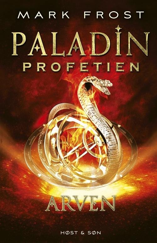Cover for Mark Frost · Paladin-profetien: Paladin-profetien - Arven (Innbunden bok) [1. utgave] (2016)