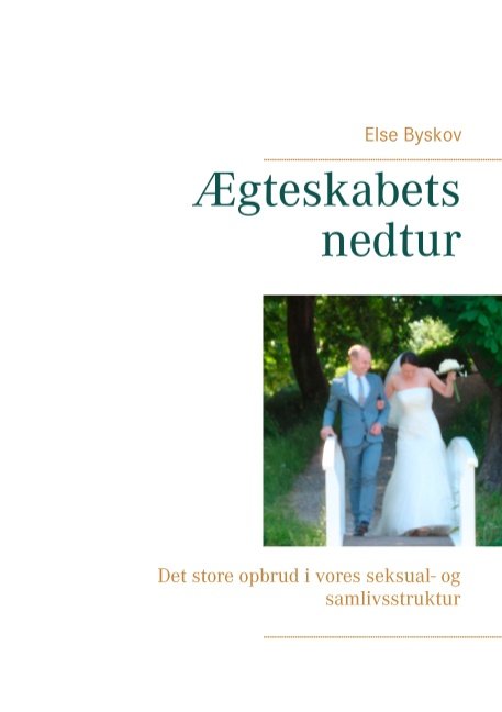 Cover for Else Byskov · Ægteskabets nedtur (Paperback Book) [1er édition] (2015)