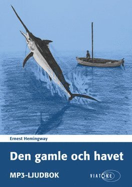 Den gamle och havet - Ernest Hemingway - Audioboek - Viatone - 9788771831313 - 23 augustus 2016