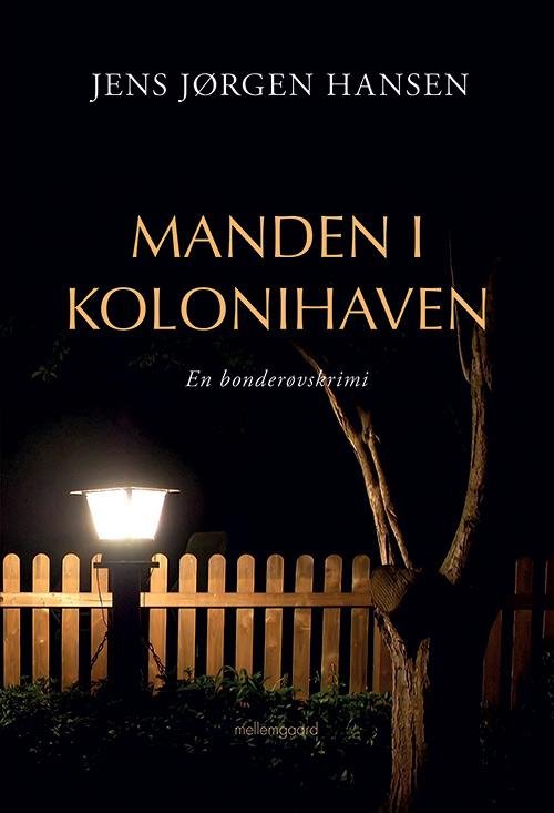 Cover for Jens Jørgen Hansen · Manden i kolonihaven (Buch) [1. Ausgabe] (2016)