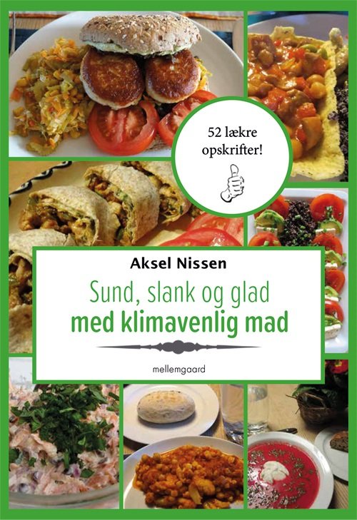 Cover for Aksel Nissen · Sund, slank og glad med klimavenlig mad (Poketbok) [1:a utgåva] (2020)