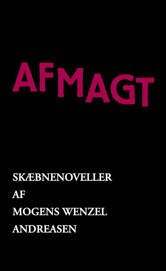 Cover for Mogens Wenzel Andreasen · Afmagt (Sewn Spine Book) [1er édition] (2015)