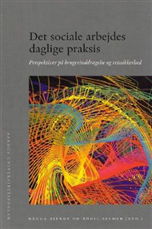 Det sociale arbejdes daglige praksis (Sewn Spine Book) [1. Painos] (2008)