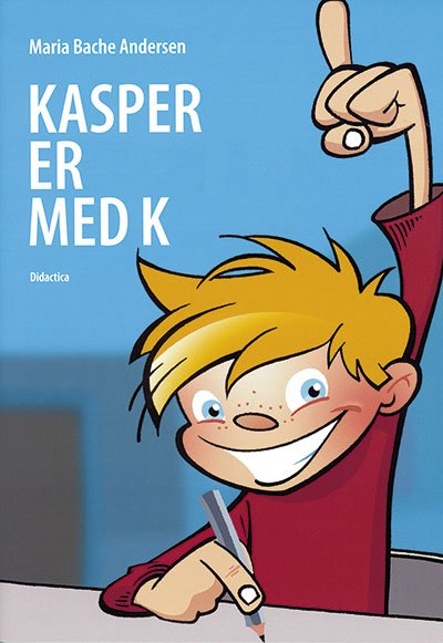 Cover for Maria Bache Andersen · Kasper er med K (Hæftet bog) [1. udgave] (2008)